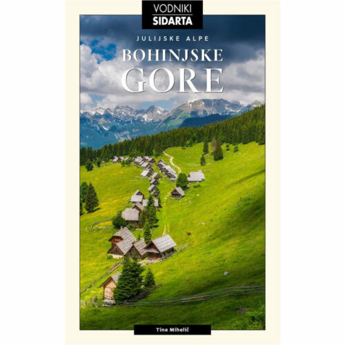 Knjiga Bohinjske gore (2020); Tine Mihelič