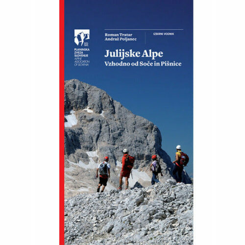 Knjiga Vodnik Julijske Alpe: Vzhodno od Soče in Pišnice