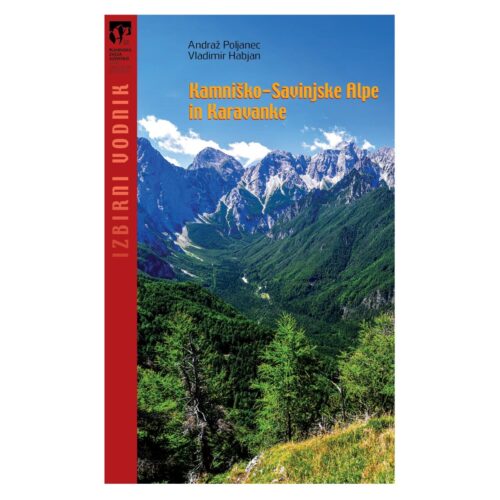 Kamniško-Savinjske Alpe in Karavanke vodnik